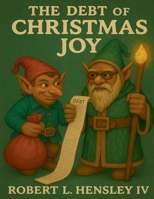 The Debt of Christmas Joy B0G27MS1W4 Book Cover