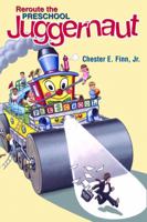 Reroute the Preschool Juggernaut 0817949917 Book Cover