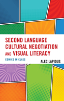 Second Language Cultural Negotiation and Visual Literacy : Comics in Class 179361427X Book Cover