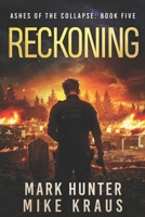 Reckoning: Ashes of the Collapse Book 5: (A Post-Apocalyptic Survival Thriller) B0DVLWL7KW Book Cover