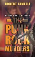 The Punk Rock Murders: An R. Blaise Conte Mystery 1634902866 Book Cover