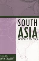 South Asia in World Politics 0742525872 Book Cover