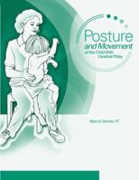 Posture And Movement Of The Child With Cerebral Palsy 1416403116 Book Cover