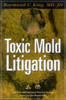 Toxic Mold Litigation 1590318838 Book Cover
