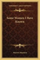 Some Women I Have Known, 116328307X Book Cover