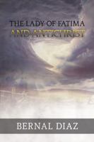 The Lady of Fatima and Antichrist 1730997147 Book Cover