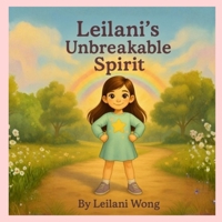 Leilani's Unbreakable Spirit B0G43LWC26 Book Cover