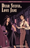 Dear Sylvia, Love Jane: Detective Molly Malone B0CF4NX5T2 Book Cover