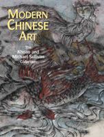 Modern Chinese Art: The Khoan & Michael Sullivan Collection 1854442333 Book Cover