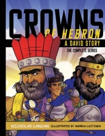 Crowns of Hebron: A David's Story 1632964996 Book Cover