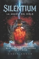 Silentium: La Abadía del Hielo: Fantasía Oscura y Enemies to Lovers (Spanish Edition) B0GFNNWPP3 Book Cover