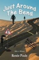 Just Around The Bend: Más o Menos 2954681144 Book Cover