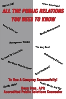 All The Public Relations You Need To Know To Run A Company Successfully! 0595256953 Book Cover
