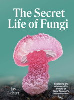 Secret Life of Fungi 1991142110 Book Cover