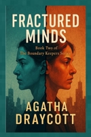 Fractured Minds: Book Two of THE BOUNDARY KEEPERS B0FF9MFB8H Book Cover