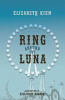 Ring Around the Luna 0989252140 Book Cover