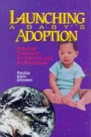 Launching a Baby's Adoption: Practical Strategies for Parents and Professionals 0944934161 Book Cover