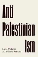 Anti-Palestinianism 1324134801 Book Cover