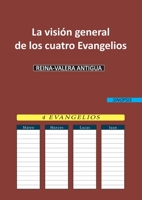 La visión general de los cuatro Evangelios: Reina-Valera Antigua (Rva) (Spanish Edition) 3752609400 Book Cover