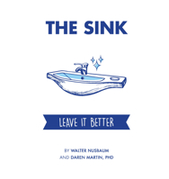 The Sink: Radical Transformation with One Small Change 1942557884 Book Cover