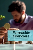 Formación financiera: Entender la economía para invertir mejor 1088243819 Book Cover