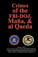 Crimes of the FBI-DOJ, Mafia, and al Qaeda, 2nd Edition 0932438261 Book Cover