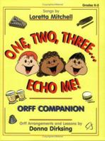 One, Two, Three...Echo Me! (Orff Companion) 0893282340 Book Cover