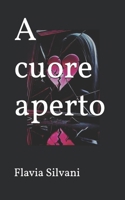A cuore aperto (Italian Edition) B0DYZ4GFHL Book Cover