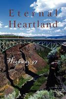 Eternal Heartland: Highway 97 1608800563 Book Cover