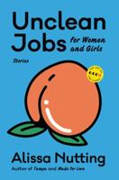 Unclean Jobs for Women and Girls 0062699857 Book Cover