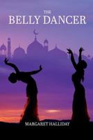 The Belly Dancer 1721662650 Book Cover
