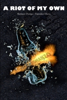 A Riot Of My Own - Romanzo (Tascabile) 1291166238 Book Cover