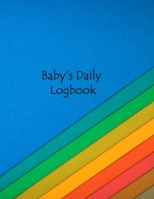 Baby Daily's Logbook: Tracker for Newborns, Record Feed, Sleep, Diaper Activities and baby health schedule logbook B084DD8WST Book Cover