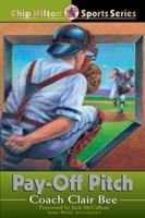 Pay-Off Pitch (Chip Hilton Sports Series, Vol 16) 0805420959 Book Cover