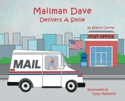 Mailman Dave Delivers A Smile B0CKDKZYKF Book Cover