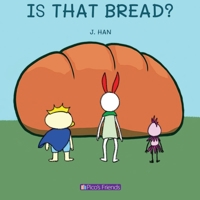Is that bread?: Early Learning, Friendly Illustrations, Ages 1-3, Bedtime Stories, Rhythmic Text, Suitable for Toddlers, Educational Picture Book, ... 1-3 Years Old, First Word (Pico's friends) 1990438040 Book Cover