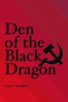 Den of the Black Dragon 1588512703 Book Cover