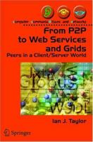 From P2P to Web Services and Grids: Peers in a Client/Server World 1852338695 Book Cover