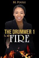 The Drummer Part 2: The Fire 1517475716 Book Cover