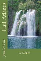 Hail, Atlantis 1500662925 Book Cover