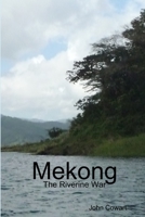 Mekong: The Riverine War 1304189600 Book Cover