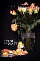 Lying In Wait 1450053092 Book Cover