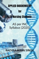 APPLIED Biochemistry For B.Sc Nursing Students B0B1ZT285Y Book Cover