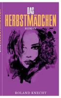 Das Herbstmädchen (German Edition) 3741266485 Book Cover