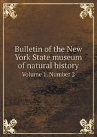 Bulletin of the New York State Museum of Natural History Volume 1. Number 2 5518538979 Book Cover