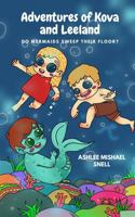Adventures of Kova and Leeland: Do mermaids sweep their floors? 1736698036 Book Cover