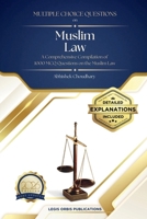 Multiple Choice Questions on Muslim Law: A comprehensive compilation of 1000 Multiple Choice Questions on Muslim marriage, Divorce, Succession, Gift, Guardianship, Maintenance B09W31CDG3 Book Cover