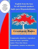 English from the Base for All Spanish Speakers: Ingles Para Hispanohablantes 1522770364 Book Cover