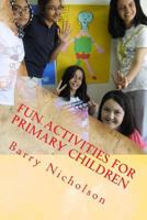 Fun Activities for Primary Children 0993243835 Book Cover