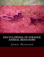 Encyclopedia of Strange Animal Behaviors 1534940219 Book Cover
